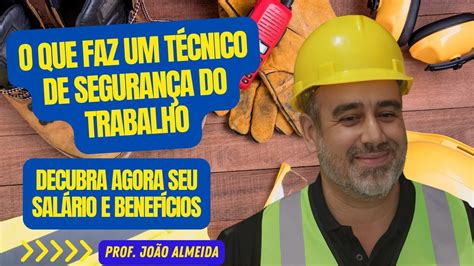 Salario Do Tecnico De Segurança - O QUE FAZ UM TÉCNICO DE SEGURANÇA DO TRABALHO!! DESCUBRA SEU SALÁRIO E ...