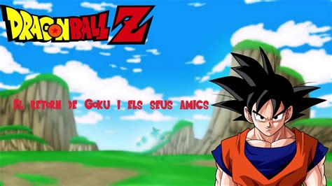 Bola De Drac Z El Retorn D En Goku Ova Subtitulada Al Catal