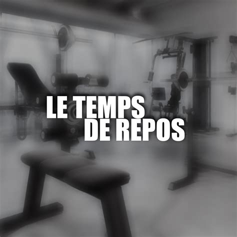 Le Temps De Repos En Musculation Le Temple De La Forme