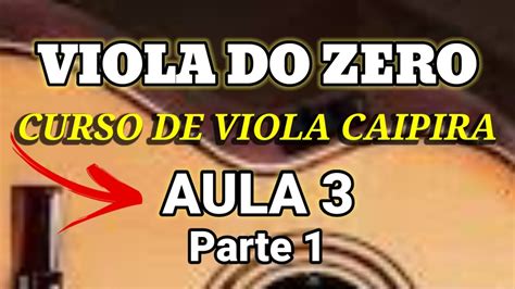 Curso De Viola Caipira Para Iniciantes Viola Do Zero Aula 3 Parte