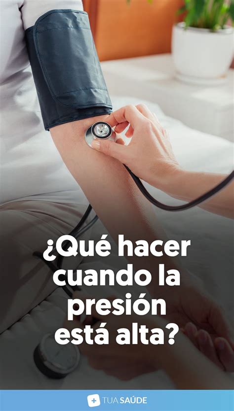 Qu Hacer Cuando Se Eleva La Presi N Arterial Remedios Para La