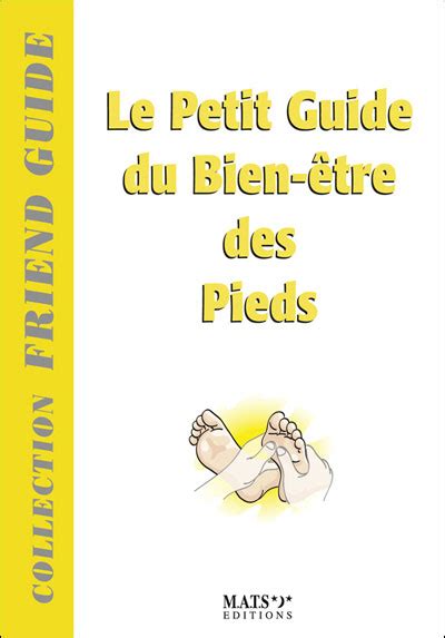 Le petit guide du bien être des pieds broché Pierre Derain Achat