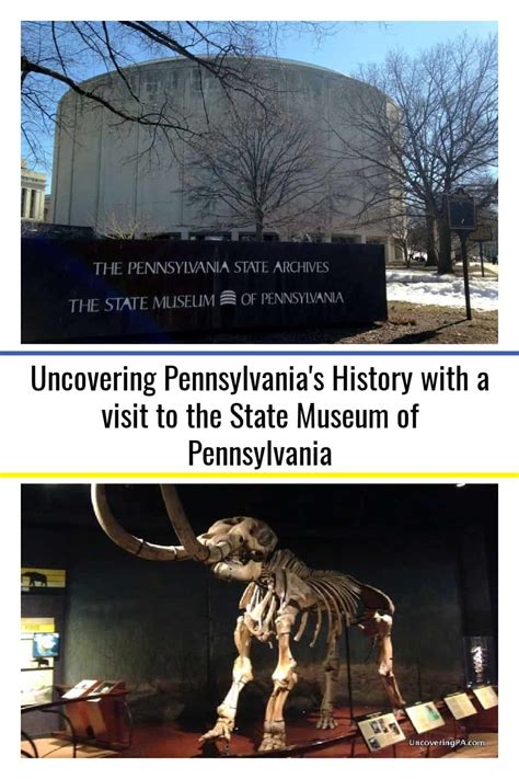 Uncovering Pennsylvania's History with a visit to the State Museum of ...