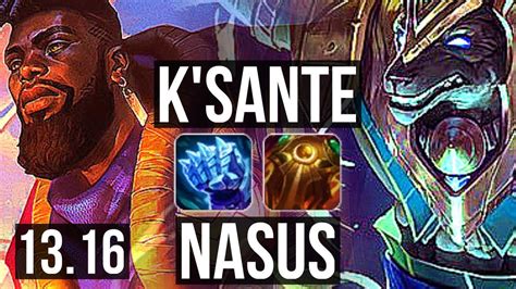 K SANTE Vs NASUS TOP Rank 4 K Sante 5 2 10 TR Master 13 16