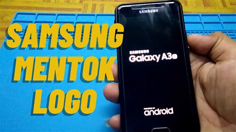 Cara Mengatasi Handphone Samsung Mentok Logo YouTube