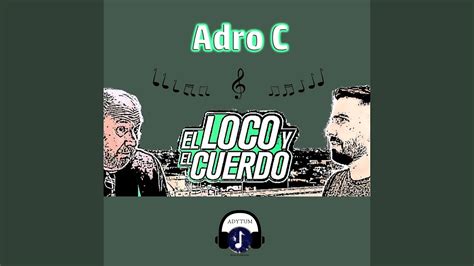 El Loco Y El Cuerdo Youtube