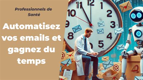 Professionnels De Sant Automatisez Vos E Mails Avec Lia Pour Gagner