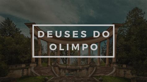 O Impacto Dos Deuses Do Olimpo Na Civiliza O Grega