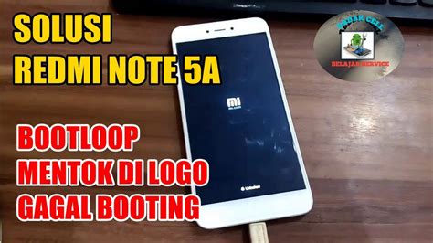 Tanpa Flash Hard Reset Xiaomi Redmi Note A Bootloop Mentok Dilogo