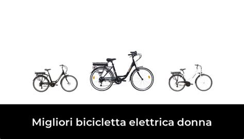 47 Migliori Bicicletta Elettrica Donna Nel 2024 Secondo 409 Esperti