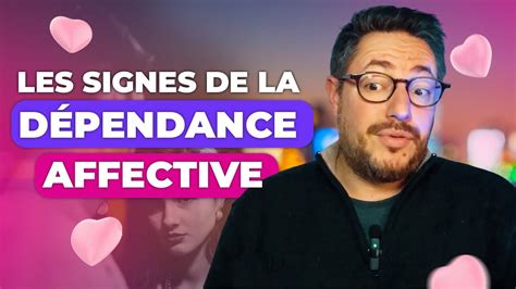 Les Signes De La Dépendance Affective Doù Vient Elle Comment Sen Libérer Youtube