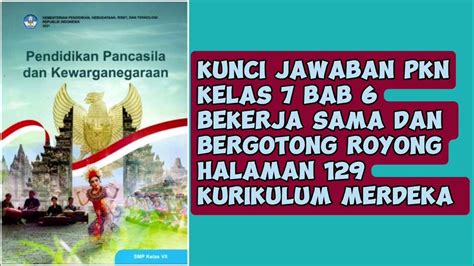 Kunci Jawaban Pkn Kelas 7 Halaman 129 Kurikulum Merdeka Youtube