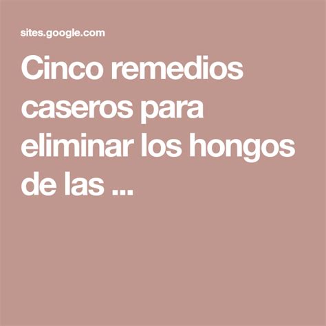 Cinco Remedios Caseros Para Eliminar Los Hongos De Las Health