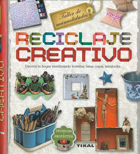 Reciclaje Creativo TALLER DE MANUALIDADES By Susaeta Ediciones