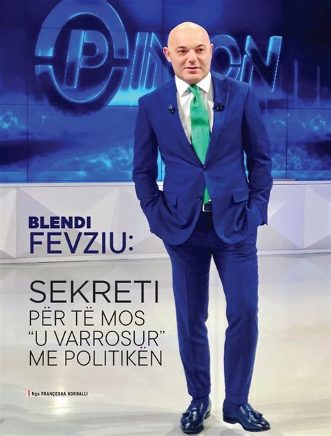 Blendi Fevziu Sekreti P R T Mos U Varrosur Me Politik N Aktualitet