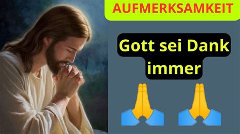 Gott Sei Dank Immer Botschaft Von Gott Youtube