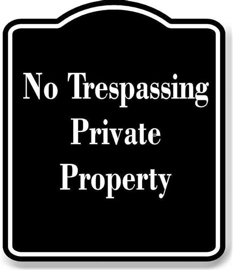 No Trespassing Private Property Black Aluminum Composite Sign 15x18