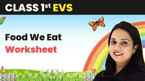 Food We Eat Worksheet Class Evs Cbse Youtube