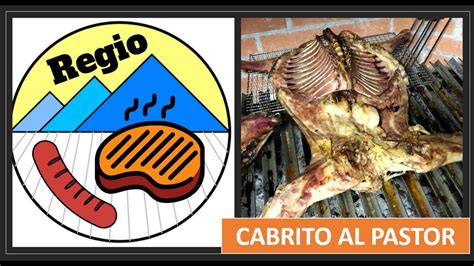 Cabrito Al Pastor Asado A La Parrilla L Machito L Regioasador