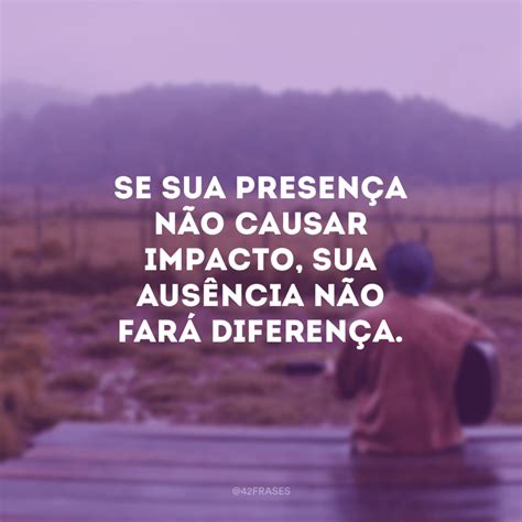 Frases Impactantes Para Status Que Deixar O Seus Amigos Pensativos