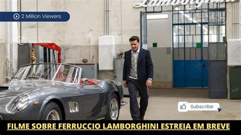 Filme Sobre Ferruccio Lamborghini Estreia Em Breve YouTube