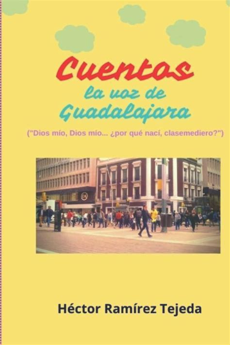 Buy Cuentos La Voz De Guadalajara Dios M O Dios M O Por Qu