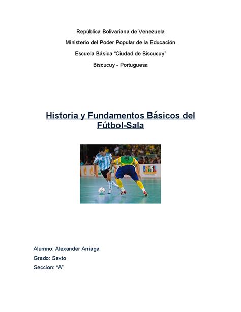 Fundamentos del Fútbol Sala: Historia y Principios Clave (6to) - Studocu