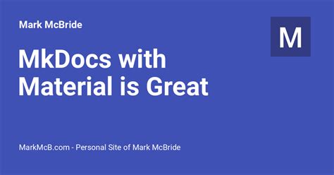 Mkdocs With Material Is Great Mark Mcbride