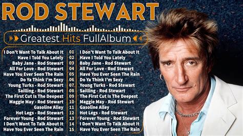 Rod Stewart Greatest Hits Full Album 📀the Best Soft Rock Of Rod Stewart