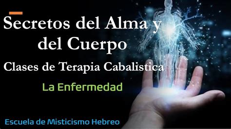 Secretos Del Cuerpo Y Del Alma Terapia Cabal Stica La Enfermedad