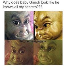 Baby grinch memes