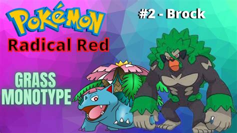 Pokémon Radical Red GRASS Monotype Run Part 2 Leader Brock YouTube