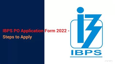 Ppt Ibps Po Application Form 2022 Steps To Apply Powerpoint