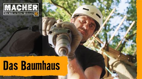 Das Baumhaus Hornbach Macher Stories Youtube