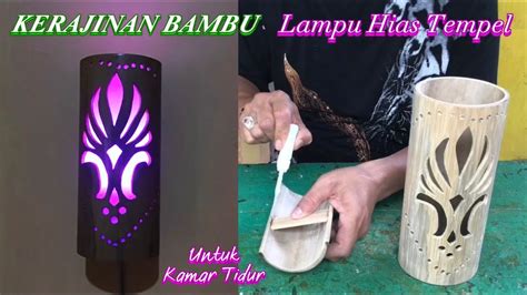 Kerajinan Bambumembuat Lampu Hias Tempel Cocok Untuk Kamar Tidur