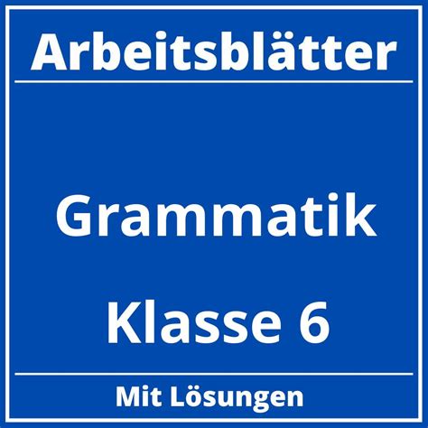 Grammatik Klasse 6 Arbeitsblätter PDF