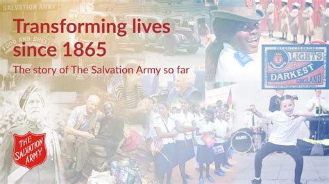 Transforming Lives Since 1865 The Story Of The Salvation Army So Far