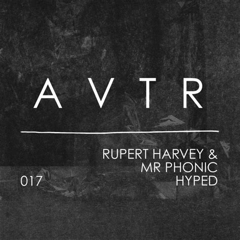 Hyped Song And Lyrics By Rupert Harvey Mr Phonic Spotify