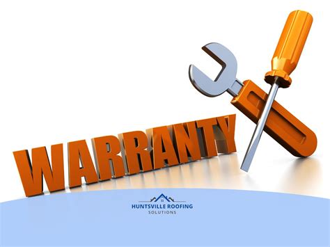 Understanding Roof Warranties What Huntsville Homeowners Need To Know