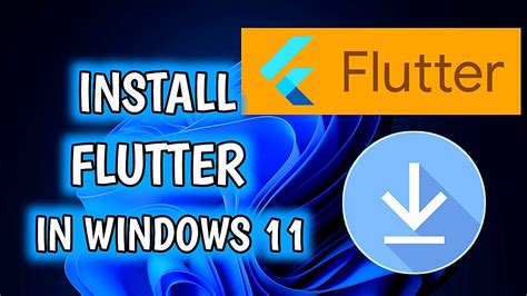 How To Install Flutter In Windows 11 10 Install Flutter On Windows 11