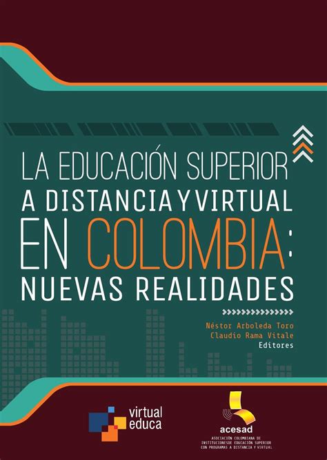 La Educacion Superior A Distancia Y Virtual En Colombia Nuevas