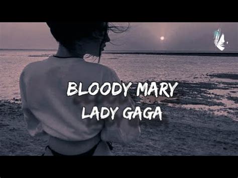 Lady Gaga Bloody Mary Lyrics YouTube