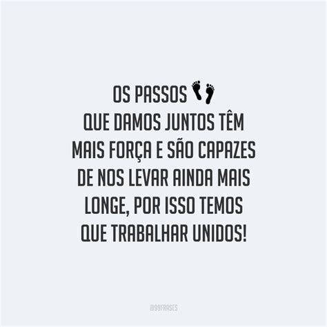 40 Frases De Trabalho Em Equipe Para Mostrar A Importância Da União