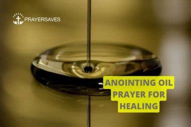 13 Powerful Anointing Oil Prayer For Healing With Samples