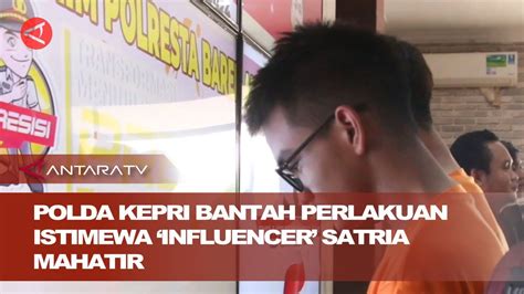 Polda Kepri Bantah Perlakuan Istimewa Influencer Satria Mahatir YouTube