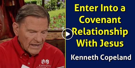 Kenneth Copeland Watch Sermon Enter Into A Covenant Relationship