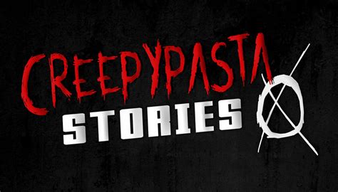 Creepypasta Stories Scary Stories And Original Horror Fiction Code