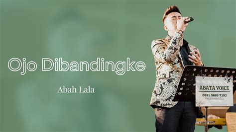 Ojo Dibandingke Abah Lala Cover By Abata Voice YouTube