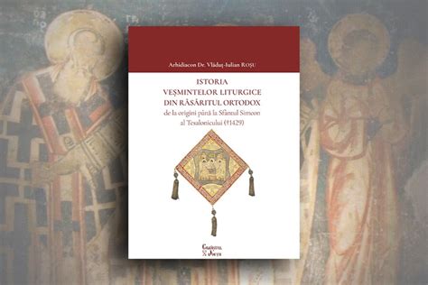 Istoria veșmintelor liturgice din Răsăritul Ortodox