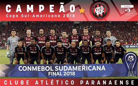 Baixe O P Ster Do Atl Tico Pr Campe O Da Copa Sul Americana